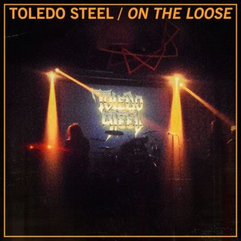 Toledo Steel - On The Loose