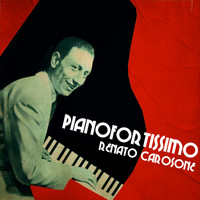 Renato Carosone - Pianofortissimo!