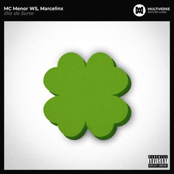 MC Menor WS, Marcelinx - Dia de Sorte (Explicit)