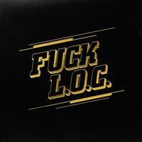 L.O.C. - FUCK L.O.C. (Explicit)