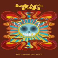 Super Furry Animals - Rings Around the World (20th Anniversary Edition;Pt. 2)