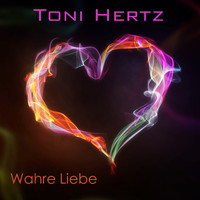Toni Hertz - Wahre Liebe
