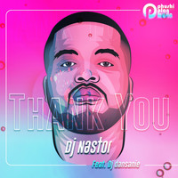 Dj Nastor - Thank you (feat. DJ Dansanie)