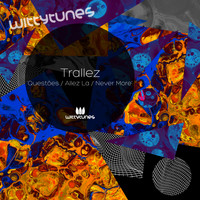 Trallez - Questões / Allez La / Never More