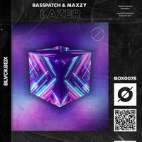 Basspatch, Maxzy - Lazer