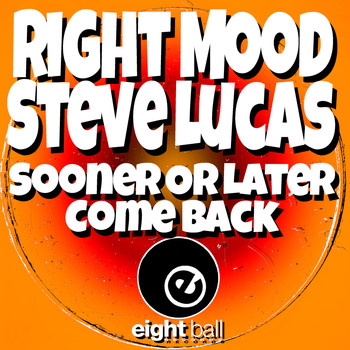 Right Mood, Steve Lucas - Sooner Or Later
