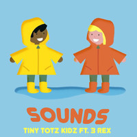 Tiny Totz Kidz (featuring 3 Rex) - Sounds