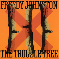 Freedy Johnston - The Trouble Tree (Explicit)