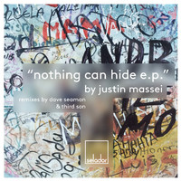 Justin Massei - Nothing Can Hide EP