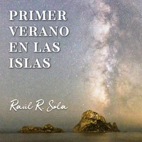 Raul R. Sola (Rase) - Primer Verano en las Islas