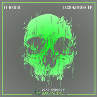 El Brujo - Jackhammer EP