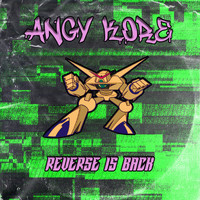 Angy Kore - Reverse is back