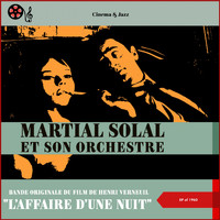 Martial Solal et son orchestre - Bande Originale Du Film De Henri Vernefuil "L'affaire D'une Nuit" (EP of 1960)