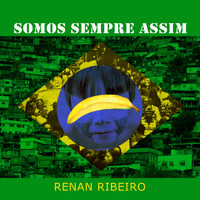 Renan Ribeiro - Somos Sempre Assim (Explicit)