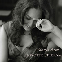 Madina Amin - La Notte Etterna