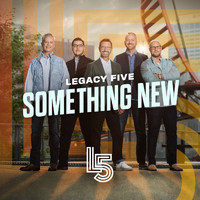 Legacy Five - Something New
