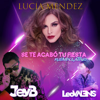 Lucía Méndez - Se Te Acabó Tu Fiesta (Remix Latino)