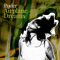 Puder - Airplane Dreams (Explicit)