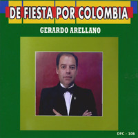 Gerardo Arellano - De Fiesta por Colombia: Gerardo Arellano