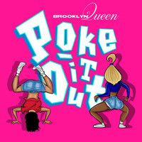 Brooklyn Queen - Poke It Out