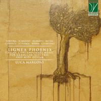 Luca Margoni - Lignea Phoenix (Italian Contemporary Music For Classical, Electric And Midi Guitar)