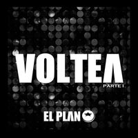 El Plan - Voltea, Pt. 1