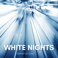 Owner of Chill - White Nights