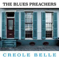 The Blues Preachers - Creole Belle
