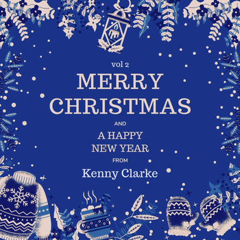 Kenny Clarke - Merry Christmas and a Happy New Year from Kenny Clarke, Vol. 2