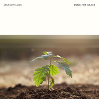 Jackson Love - Song For Grace