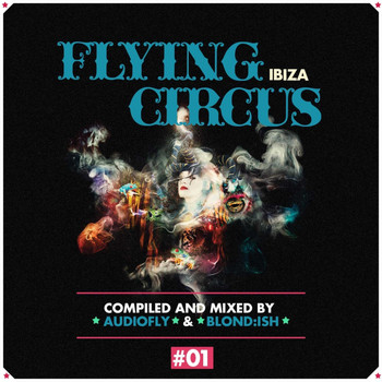 Audiofly, Blond:ish - Flying Circus Ibiza, Vol. 1