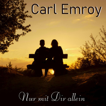 Carl Emroy - Nur mit Dir allein (Radio Edit)