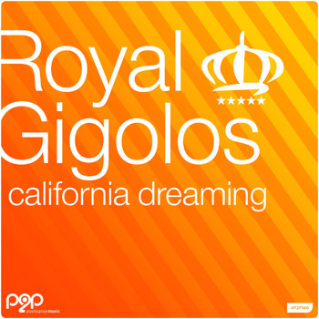 Royal Gigolos - California Dreaming