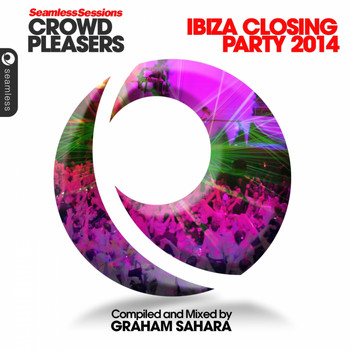 Graham Sahara - Seamless Sessions Crowd Pleasers Ibiza Closing Party '14