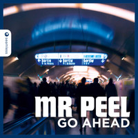 Mr Peel - Go Ahead