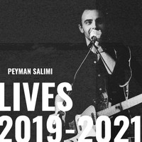 Peyman Salimi - Lives 2019-2021