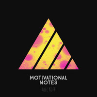 Alec Koff - Motivational Notes