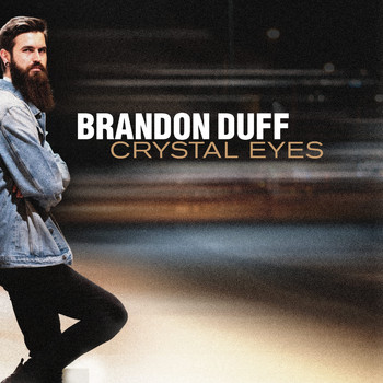 Brandon Duff - Crystal Eyes
