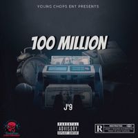 J'9 - 100 Million