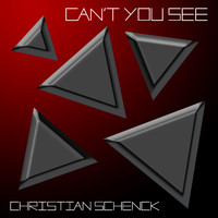 Christian Schenck - Can't You See