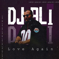 DJ ALI - Love Again
