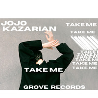 JoJo Kazarian - Take Me