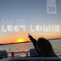Lucy Lowis - Say Yes