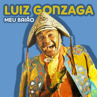Luiz Gonzaga - Meu Baiao