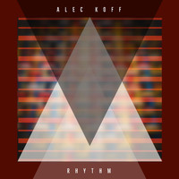 Alec Koff - Rhythm