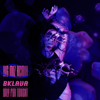 Bklava - Only for Tonight (Big Miz Remix)