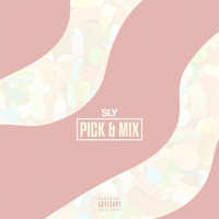 Sly - Pick & Mix (Explicit)