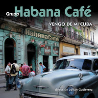 Habana Café - Vengo de mi Cuba