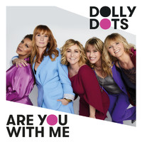 Dolly Dots - Are You With Me
