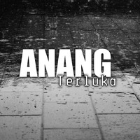 Anang - Terluka